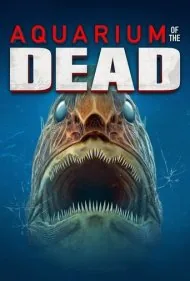 آکواریوم مردگان (Aquarium of the Dead)