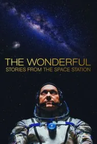 شگفت‌انگیز: داستان‌هایی از ایستگاه فضایی (The Wonderful: Stories from the Space Station)