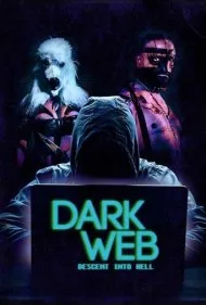 وب تاریک: سقوط به جهنم (Dark Web: Descent Into Hell)