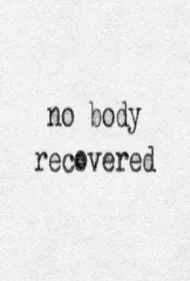 بدون کشف جسد (No Body Recovered)