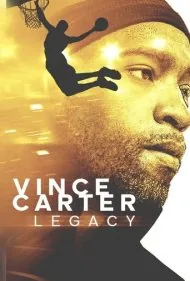 وینس کارتر: میراث (Vince Carter: Legacy)