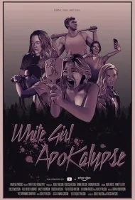 آخرالزمان دختر سفیدپوست (White Girl Apokalypse)