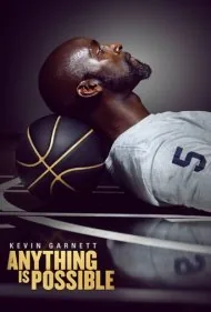 کوین گارنت: هر چیزی ممکن است (Kevin Garnett: Anything Is Possible)