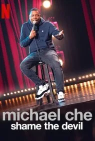 مایکل چی: شرمسار کردن شیطان (Michael Che: Shame the Devil)