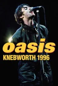 اوسیس: نبورث ۱۹۹۶ (Oasis: Knebworth 1996)