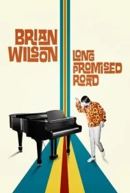 برایان ویلسون: جاده طولانی وعده داده شده (Brian Wilson: Long Promised Road)