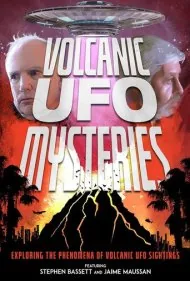 اسرار یوفوهای آتشفشانی (Volcanic UFO Mysteries)