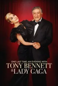 برای آخرین بار: عصرگاهی با تونی بنت و لیدی گاگا (One Last Time: An Evening with Tony Bennett and Lady Gaga)
