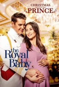 کریسمس با یک شاهزاده: نوزاد سلطنتی (Christmas with a Prince: The Royal Baby)