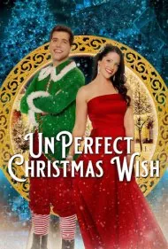 آرزوی کریسمس ناپایدار (UnPerfect Christmas Wish)