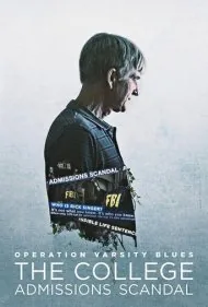 عملیات ورسیتی بلوز: رسوایی پذیرش دانشگاه (Operation Varsity Blues: The College Admissions Scandal)