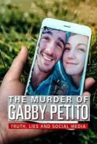 قتل گبی پتیتو: حقیقت، دروغ‌ها و شبکه‌های اجتماعی (The Murder of Gabby Petito: Truth, Lies and Social Media)