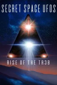یوفوهای فضایی مخفی: ظهور تی‌آر-۳بی (Secret Space UFOs: Rise of the TR3B)