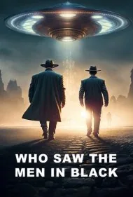 چه کسی مردان سیاهپوش را دید؟ (Who Saw the Men in Black)
