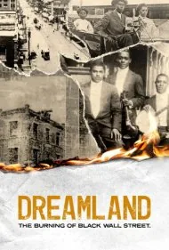 سرزمین رویاها: آتش‌سوزی بلک وال استریت (Dreamland: The Burning of Black Wall Street)