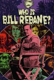 بیل ریبین کیست؟ (Who Is Bill Rebane?)