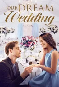 عروسی رویایی ما (Our Dream Wedding)