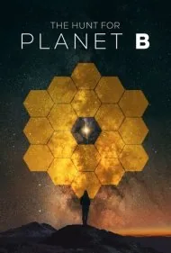 در جستجوی سیاره B (The Hunt For Planet B)