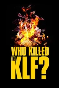 چه کسی کی‌ال‌اف را کشت؟ (Who Killed the KLF?)