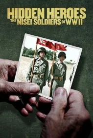 قهرمانان پنهان: سربازان نیسی در جنگ جهانی دوم (Hidden Heroes: The Nisei Soldiers of WWII)