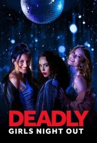 شب‌نشینی مرگبار دختران (Deadly Girls Night Out)