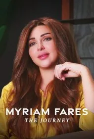 میریام فارس: سفر (Myriam Fares: The Journey)