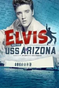 الویس و یو‌اس‌اس آریزونا (Elvis and the USS Arizona)