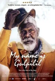 نام من گالپیلیل است (My Name Is Gulpilil)