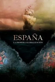 : نخستین جهانی‌سازی (Spain: The First Globalization)