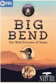 بیگ بند: مرز وحشی تگزاس (Big Bend: The Wild Frontier of Texas)