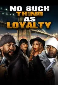 چیزی به نام وفاداری وجود ندارد (No Such Thing as Loyalty)