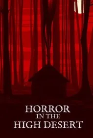 وحشت در صحرای مرتفع (Horror in the High Desert)