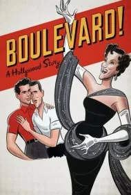 بلوار! یک داستان هالیوودی (Boulevard! A Hollywood Story)