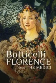 بوتیچلی، فلورانس و مدیچی (Botticelli, Florence and the Medici)