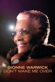 دیان وارویک: مرا تغییر نده (Dionne Warwick: Don't Make Me Over)