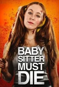 پرستار کودک باید بمیرد (Babysitter Must Die)