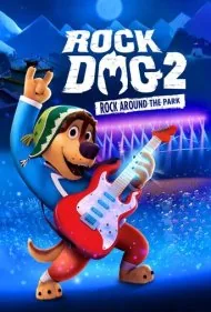 سگ راک 2: راک اطراف پارک (Rock Dog 2: Rock Around the Park)