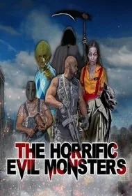 هیولاهای شیطانی وحشتناک (The Horrific Evil Monsters)