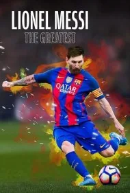 لیونل مسی: بهترین بازیکن جهان (Lionel Messi: The Greatest)