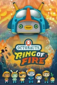 اختانوردها: حلقه آتش (Octonauts: The Ring of Fire)