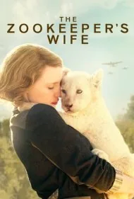 همسر نگهبان باغ وحش (The Zookeeper's Wife)