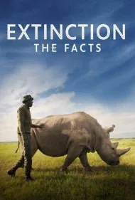 انقراض: واقعیت‌ ها (Extinction: The Facts)