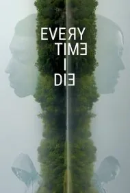 هر وقت می میرم (Every Time I Die)