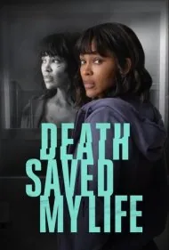 مرگ جانم را نجات داد (Death Saved My Life)