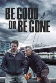 یا خوب باش یا برو (Be Good or Be Gone)