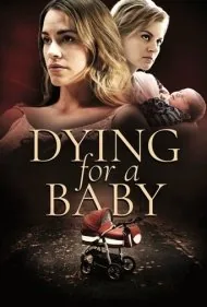 میمیرم برای بچه (Dying for a Baby)
