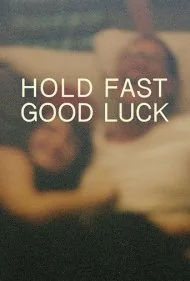 سریع بگیرش ، موفق باش (Hold Fast, Good Luck)