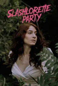 مهمانی مجردی خونین (Slashlorette Party)