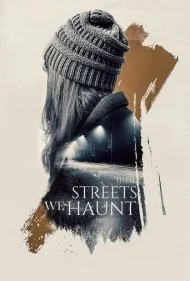 خیابان‌هایی که در آن‌ها پرسه می‌زنیم (These Streets We Haunt)