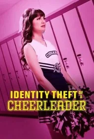 سرقت هویت یک تشویق‌کننده (Identity Theft of a Cheerleader)